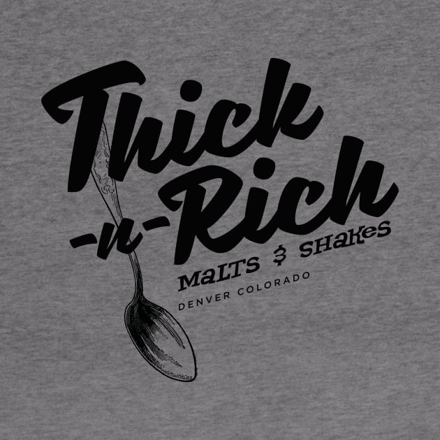 Thick-n-Rich by MindsparkCreative